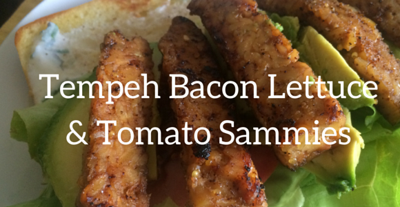 Tempeh Bacon Lettuce & Tomato Sammies